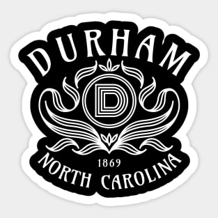 Durham, North Carolina Established 1869 The Bull City Sticker